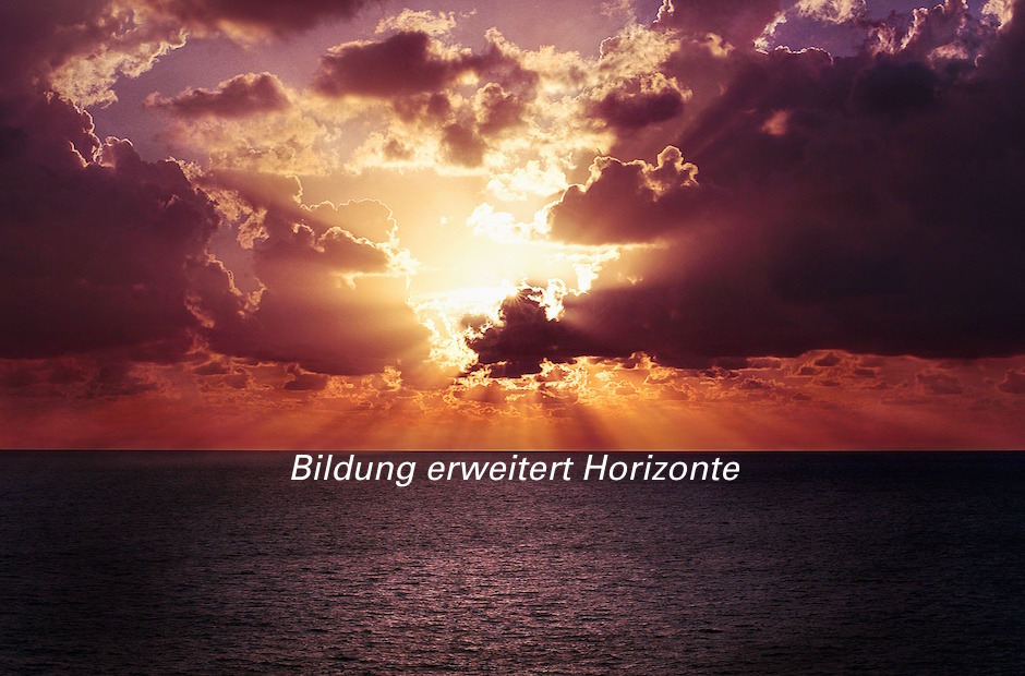 Bildung erweitert Horizonte